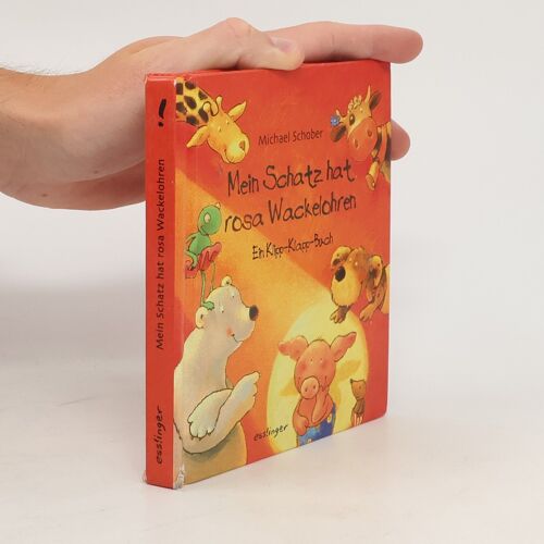 Mein Schatz Hat Rosa Wackelohren | Michael Schober