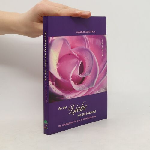 Soviel Liebe, Wie Du Brauchst | Harville Hendrix