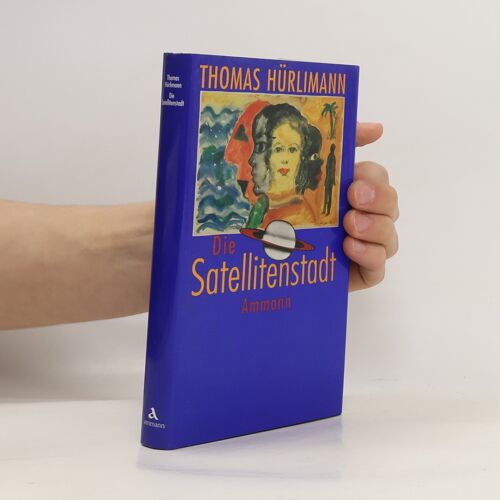 Die Satellitenstadt | Thomas Hurlimann