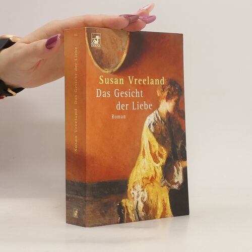 Das Gesicht Der Liebe | Susan Vreeland