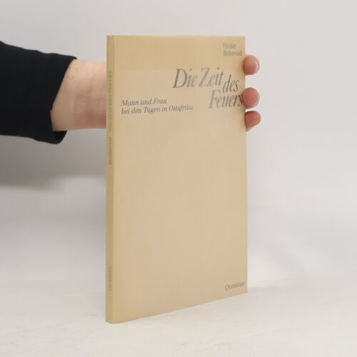Die Zeit Des Feuers | Heike Behrend