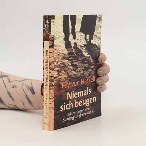 Niemals Sich Beugen | Fey Von Hassell