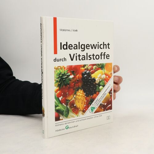 Idealgewicht Durch Vitalstoffe | Marianne J. Voelk