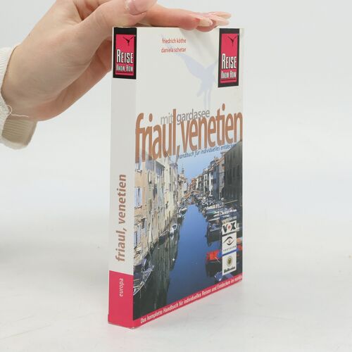 Friaul, Venetien | Friedrich Köth