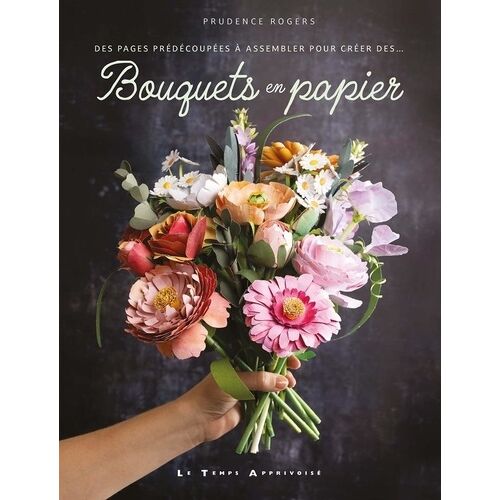 Des Pages Prédécoupées À Assembler Pour Créer Des - Bouquets En Papier