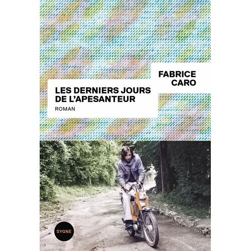 Les Derniers Jours De L'apesanteur