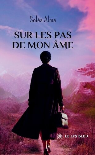 Sur Les Pas De Mon Âme