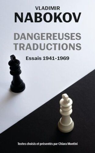Dangereuses Traductions - Essais 1941-1969