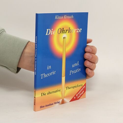 Krauth, K: Ohrkerze In Theorie Und Praxis