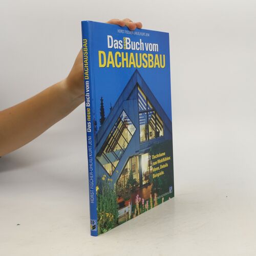 Das Neue Buch Vom Dachausbau | Horst Fischer Uhlig