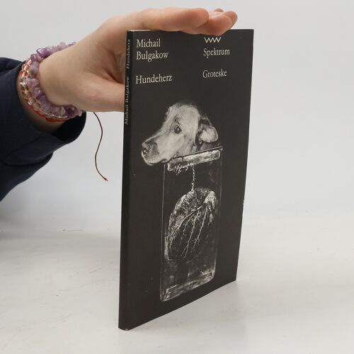 Hundeherz. Groteske | Mihail Afanasevich Bulgakov