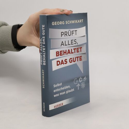 Prüft Alles, Behaltet Das Gute