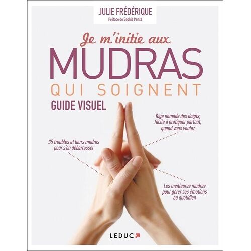 Je M'initie Aux Mudras Qui Soignent