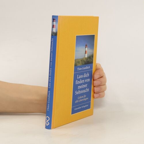 Lass Dich Finden Von Meiner Sehnsucht | Thies Gundlach