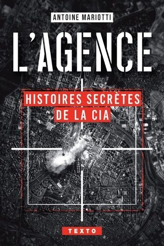 L'agence - Histoires Secrètes De La Cia