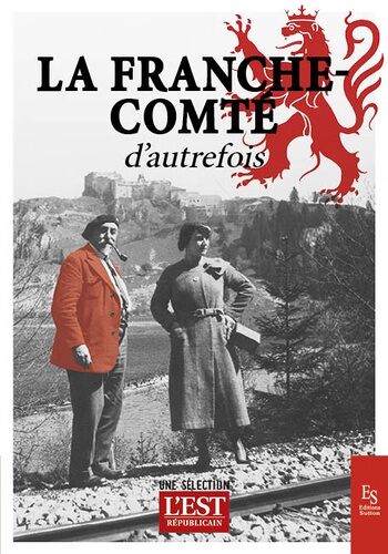 La Franche-Comté D'autrefois