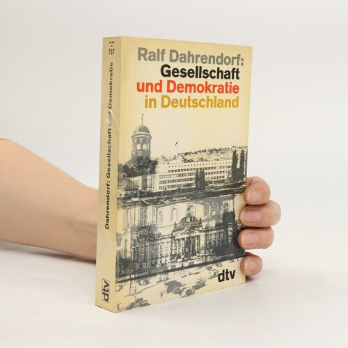 Gesellschaft Und Demokratie In Deutschland | Ralf Dahrendorf
