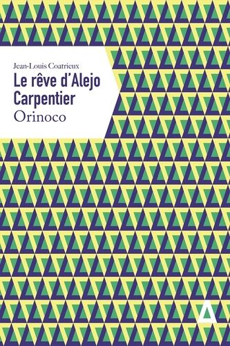Le Rêve D'alejo Carpentier - Orinoco