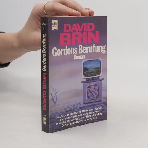 Gordons Berufung. Roman. Science Fiction. | David Brin