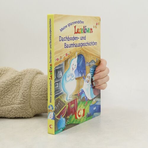 Leselöwen - Das Original: Meine Spannendsten Leselöwen-Dachboden- Und Baumhausgeschichten