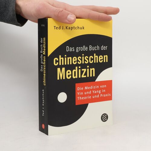 Das Große Buch Der Chinesischen Medizin | Ted J. Kaptchuk