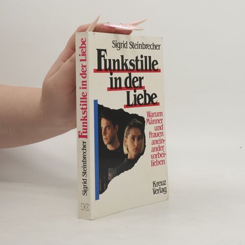 Funkstille In Der Liebe | Sigrid Steinbrecher