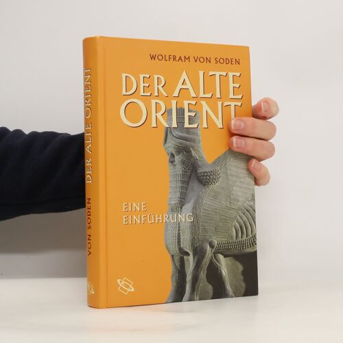Der Alte Orient | Wolfram Von Soden