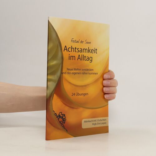 Achtsamkeit Im Alltag | Eva Laspas