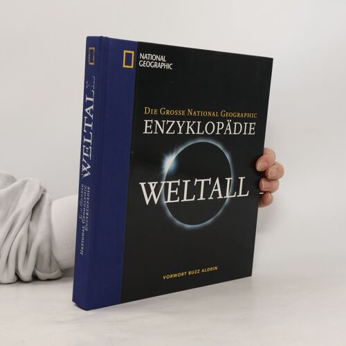 Die Grosse National Geographic-Enzyklopadie Weltall | Kolektiv