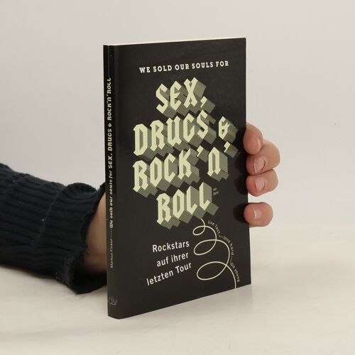 We Sold Our Souls For Sex, Drugs & Rock'n' Roll | Markus Finkel