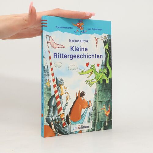 Kleine Rittergeschichten | Markus Grolik