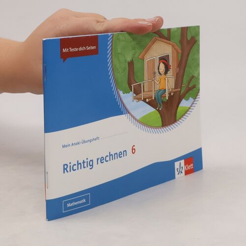 Mein Anoki-Übungsheft. Richtig Rechnen 6