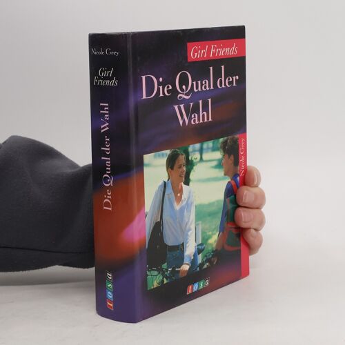 Girl Friends. Die Qual Der Wahl. | Nicole Grey