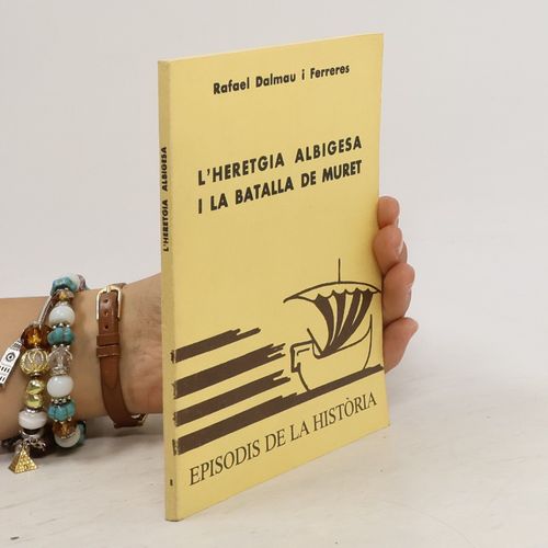 L'heretgia Albigesa I La Batalla De Muret | Rafael Dalmau I Ferreres