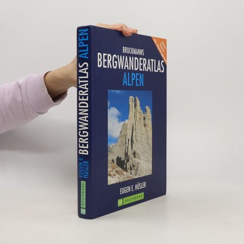 Bruckmanns Bergwanderatlas Alpen | Eugen E. Hüsler
