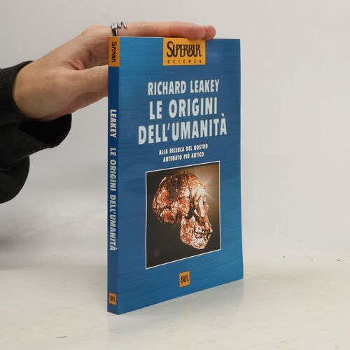 Superbur Scienza: Le Origini Dell'umanità | Richard E. Leakey