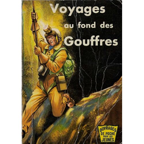 Voyages Au Fond Des Gouffres