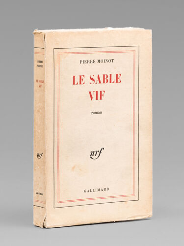 Le Sable Vif , Roman [ Livre Signé Par L'auteur - Envoi À L'épouse De Maurice Druon ]