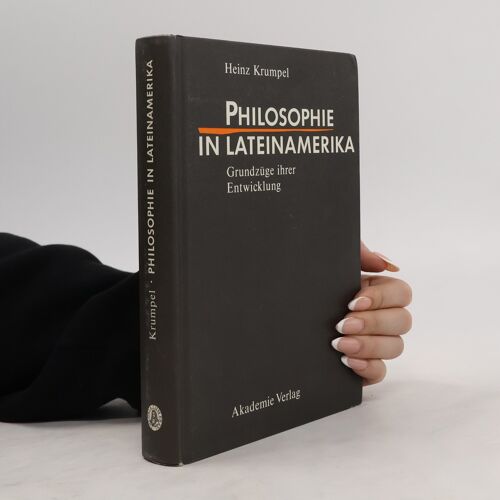 Philosophie In Lateinamerika | Heinz Krumpel