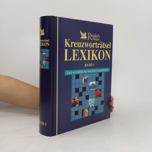 Reader's Digest Kreuzworträtsel-Lexikon. Band 1 | Kolektiv