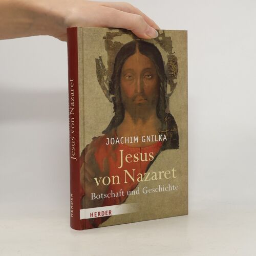 Jesus Von Nazaret | Joachim Gnilka