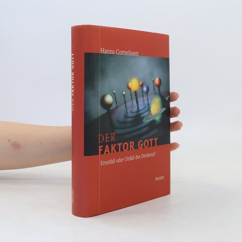 Der Faktor Gott | Hanns Cornelissen