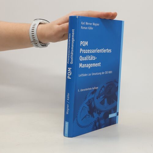 Prozessorientiertes Qualitatsmanagement | Karl Werner Wagner