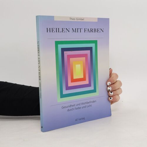 Heilen Mit Farben | Theo Gimbel