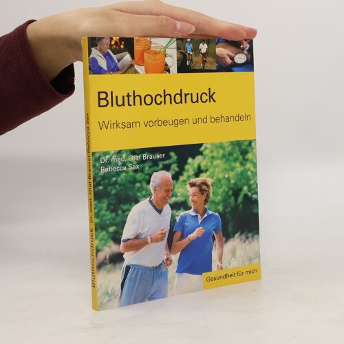 Bluthochdruck. Wirksam Vorbeugen Und Behandeln | Olaf Brauser