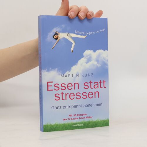 Essen Statt Stressen | Martin Kunz