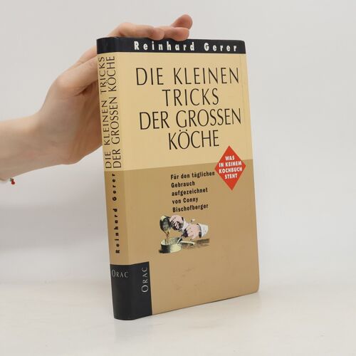 Der Kleiner Tricks Der Grossen Köche | Reinhard Gerer