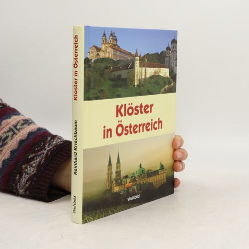 Klöster In Österreich | Reinhard Kriechbaum