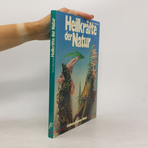 Heilkrafte Der Natur | Kurt Bluchel