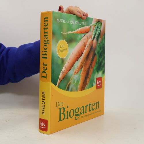 Der Biogarten | Marie-Luise Kreuter